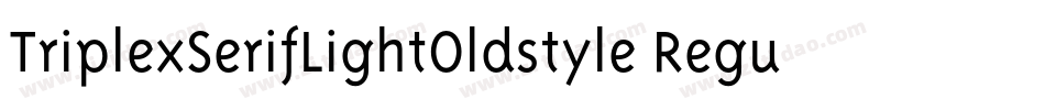 TriplexSerifLightOldstyle Regular字体转换